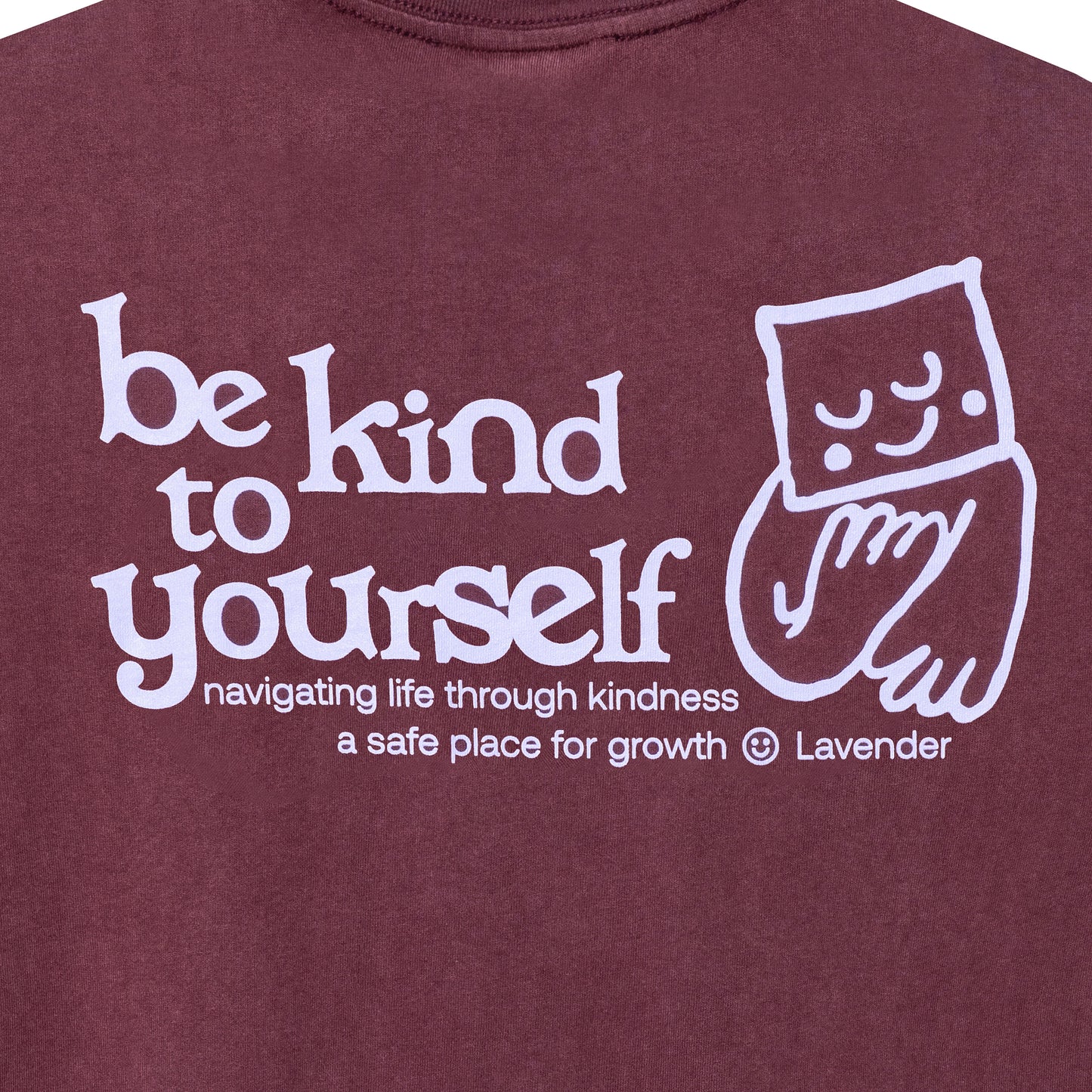 Lavender "Be Kind To Yourself" T-Shirt Washed Maroon